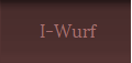  I-Wurf