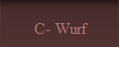 C- Wurf