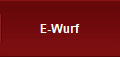 E-Wurf